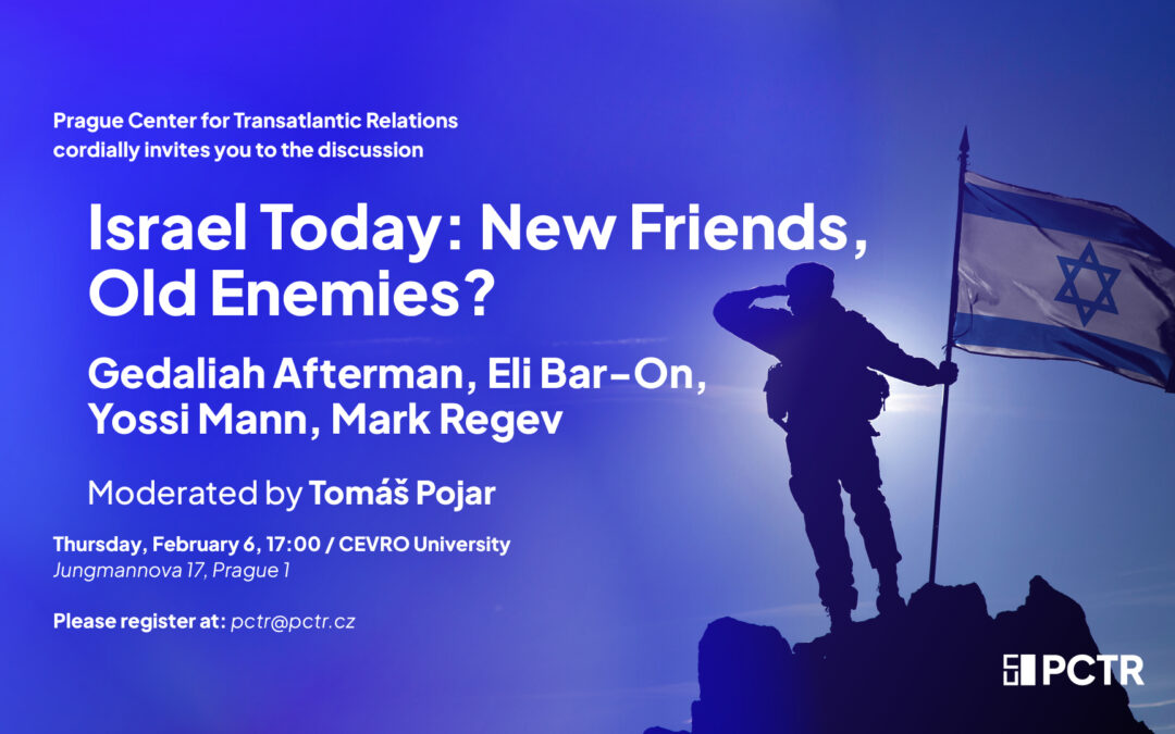 Israel Today: New Friends, Old Enemies?